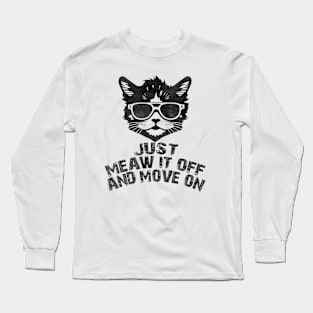 just meaw it off Long Sleeve T-Shirt